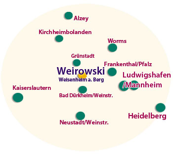 Unser Einzugsgebiet: zwischen Alzey, Kirchheimbolanden, Worms, Frankenthal, Grünstadt, Kaiserslautern bis Maxdorf, Mutterstadt, Bad Dürkheim, Ludwigshafen, Mannheim, Neustadt Weinstr. und Heidelberg